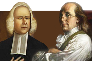 Benjamin Franklin and Rev. George Whitefield
